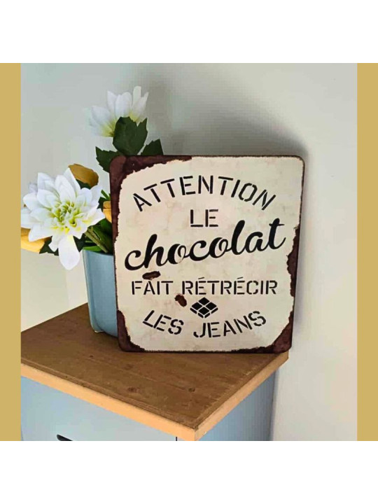 Plaque déco humour - Attention le chocolat fait rétrécir les jeans