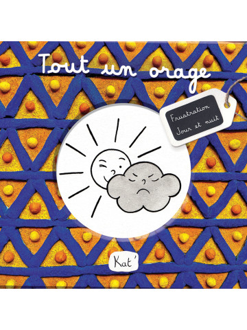 Tout un orage - Album jeunesse/livre enfant 2-6 ans - Kat'