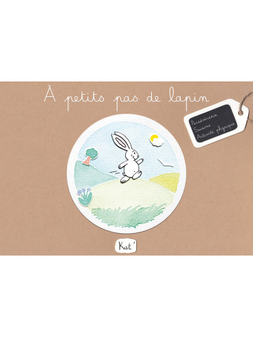A petits pas de lapin - Album jeunesse/livre enfant 3-7 ans - Kat'