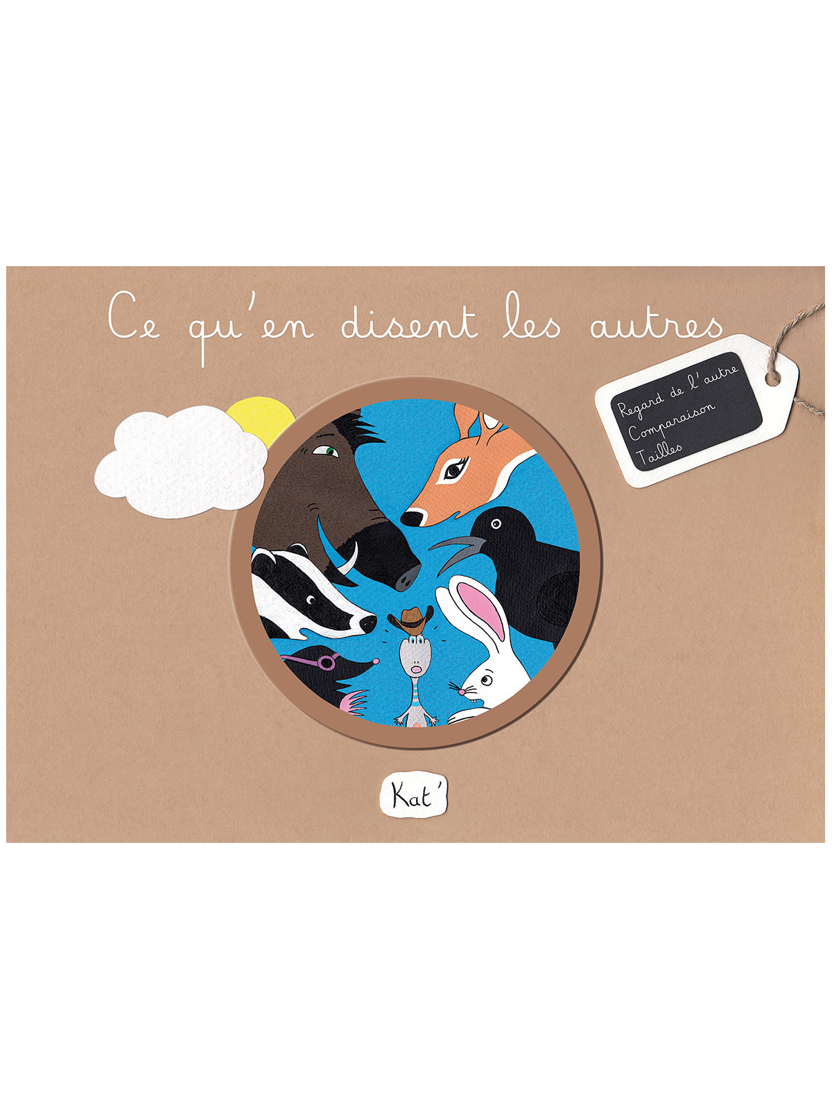 Ce qu'en disent les autres - Album jeunesse/livre enfant 3-8 ans - Kat'