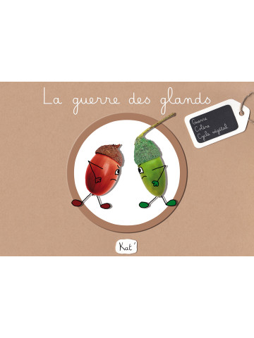 La guerre des glands - Album jeunesse/Livre enfant 4-8ans - Kat'