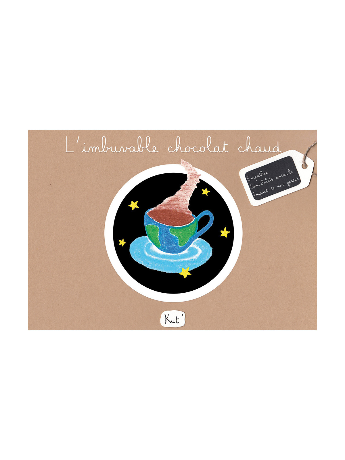 L'imbuvable chocolat chaud - Album jeunesse/Livre enfant 4-8 ans - Kat'